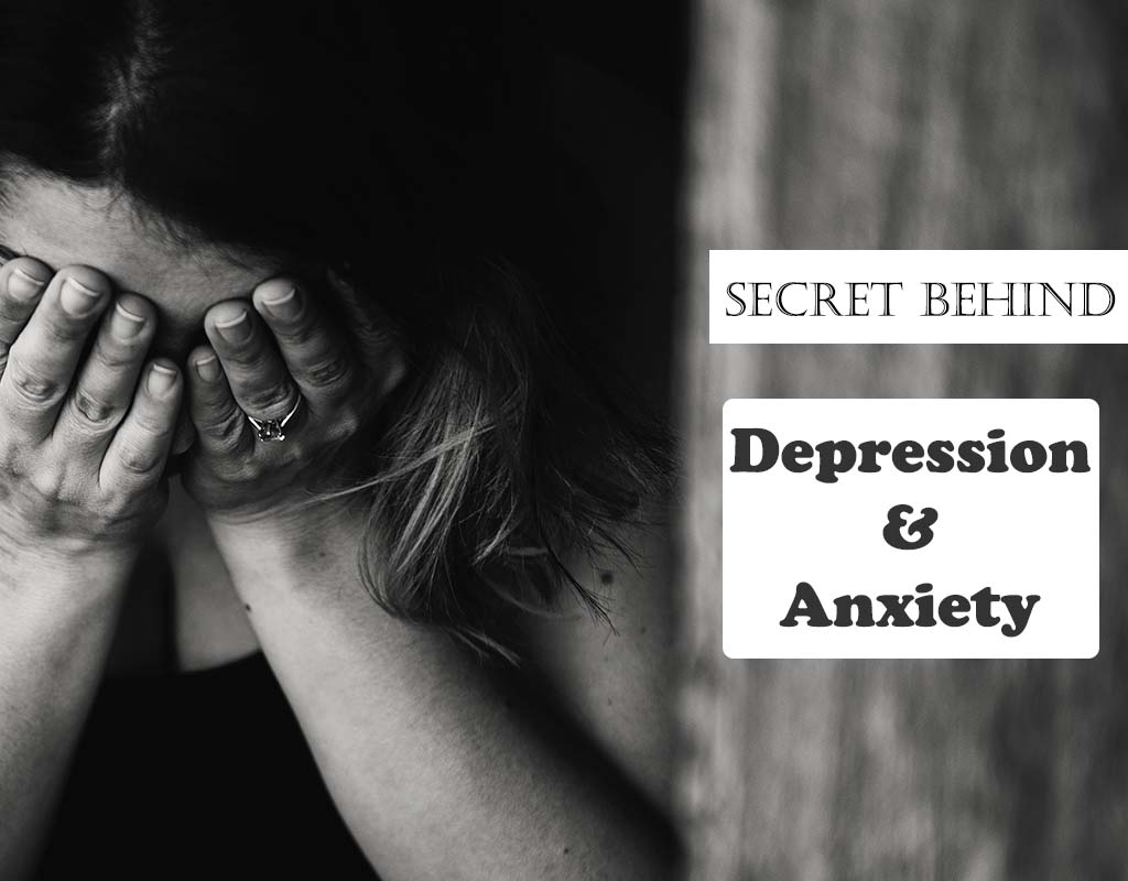 The Secret behind Your Depression and Anxiety - ITISTAN.COM