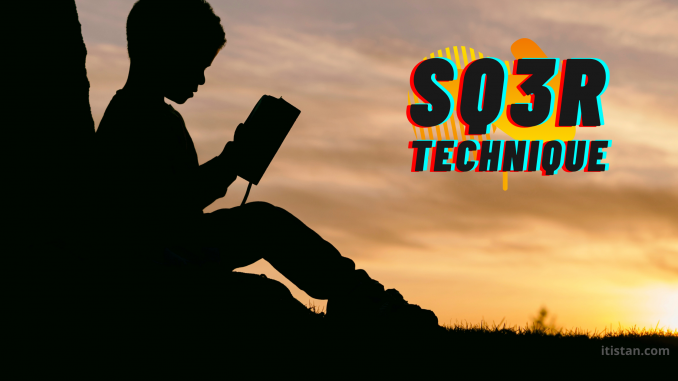 SQ3R Reading Technique - Easily Prepare Your TextBooks - ITISTAN Tutorials